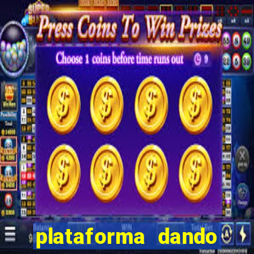 plataforma dando dinheiro no cadastro